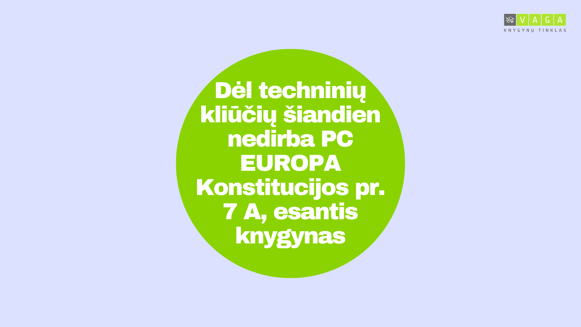 Dėl techninių kliūčių laikinai nedirba Vilniaus PC EUROPA esantis knygynas